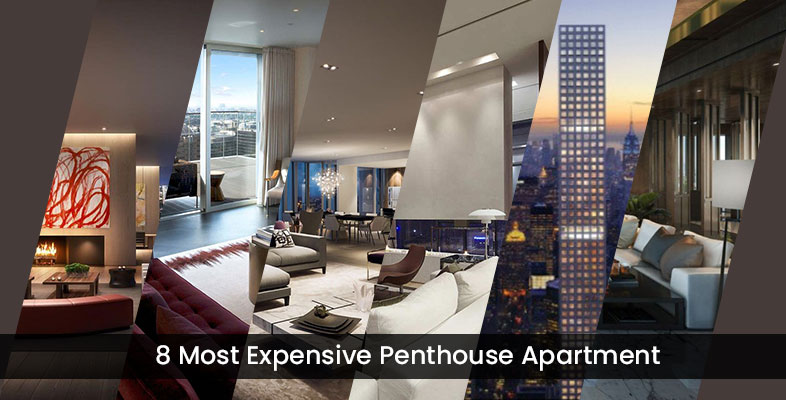 8 Most Expensive Penthouse Apartments