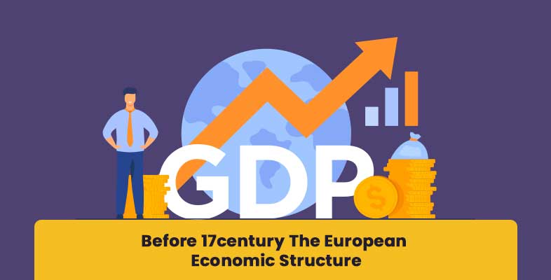 Before 17century The European Economic Structure