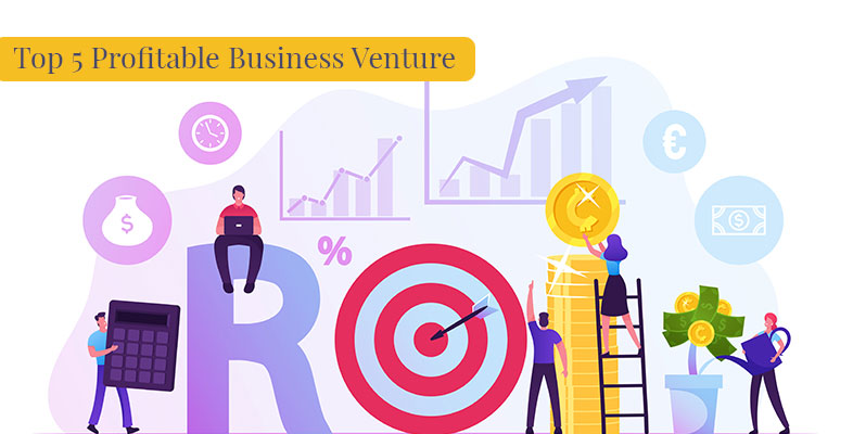 Top 5 Profitable Business Venture