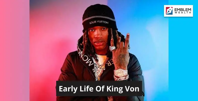 King Von (Rapper) - Age, Birthday, Bio, Facts, Family, Net Worth, Height &  More