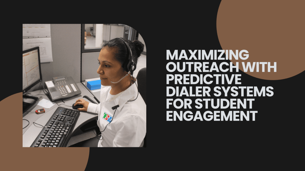 Maximizing Outreach With Predictive Dialer Systems For Student Engagement